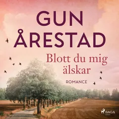 Blott du mig älskar