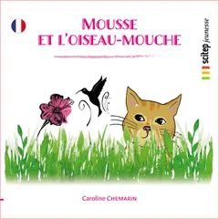 Mousse et l'oiseau-Mouche