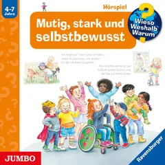 Mutig, stark und selbstbewusst [Wieso? Weshalb? Warum? Folge 51]
