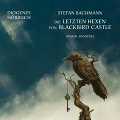 Die letzten Hexen von Blackbird Castle