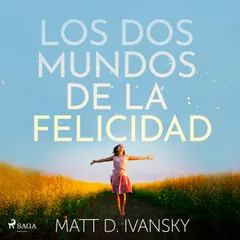 Los dos mundos de la felicidad
