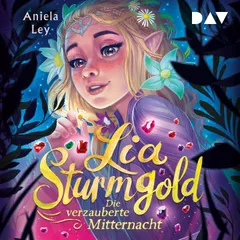 Lia Sturmgold – Teil 4: Die verzauberte Mitternacht