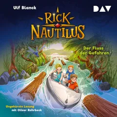 Rick Nautilus – Teil 9: Der Fluss der Gefahren