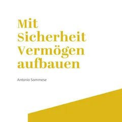 Mit Sicherheit Vermögen aufbauen