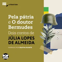 Pela pátria e O dr Bermudes