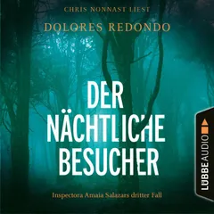 Der nächtliche Besucher - Inspectora Amaia Salazars dritter Fall