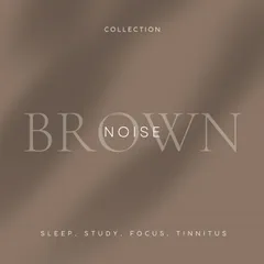 Brown Noise - Sleep, Study, Focus, Tinnitus