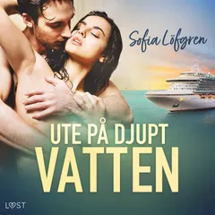 Ute på djupt vatten – erotisk novell