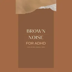 Brown Noise for ADHD (Focus, Reading, Studying, Coding)