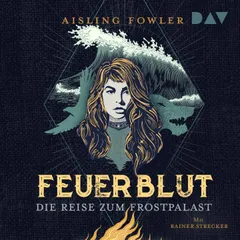 Feuerblut – Teil 2: Die Reise zum Frostpalast