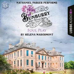 Foul Play - Bunburry - A Cosy Mystery Series, Episode 15