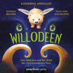 Willodeen - Das Mädchen und der Wald der verschwundenen Tiere
