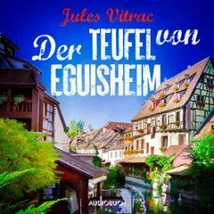 Der Teufel von Eguisheim - Kreydenweiss und Bato ermitteln (Band 2)