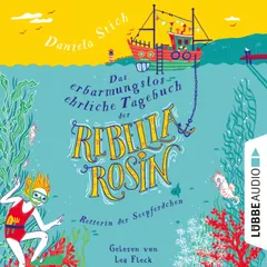 Das erbarmungslos ehrliche Tagebuch der Rebella Rosin