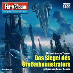 Perry Rhodan 3209: Das Siegel des Großadministrators