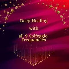 Deep Healing with All 9 Solfeggio Frequencies