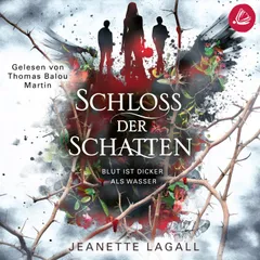 Schloss der Schatten: Blut ist dicker als Wasser