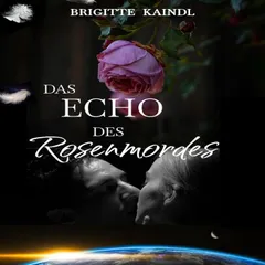 Das Echo des Rosenmordes