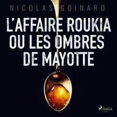 L'Affaire Roukia ou les Ombres de Mayotte