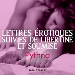 Lettres érotiques suivies de Libertine et soumise