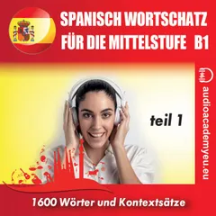 Spanisch – Wortschatz für die Mittelstufe  B1_Teil 01