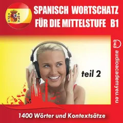 Spanisch– Wortschatz für die Mittelstufe  B1_Teil 02
