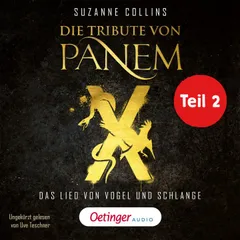Die Tribute von Panem X Teil 2. Das Lied von Vogel und Schlange