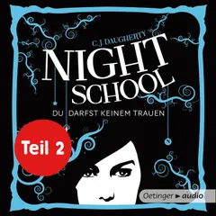 Night School 1 Teil 2. Du darfst keinem trauen
