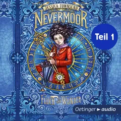 Nevermoor 1 Teil 1. Fluch und Wunder