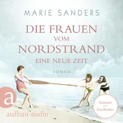 Die Frauen vom Nordstrand - Eine neue Zeit