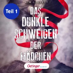 Das dunkle Schweigen der Mädchen Teil 1
