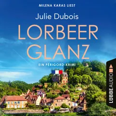 Lorbeerglanz - Périgord-Krimi, Teil 3
