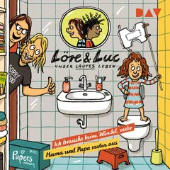 Löre & Luc – Unser lautes Leben (8). Folge 15: Ich brauche keine Windel mehr / Folge 16: Mama und Papa rasten aus