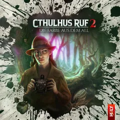 Cthulhus Ruf 02 - Die Farbe aus dem All