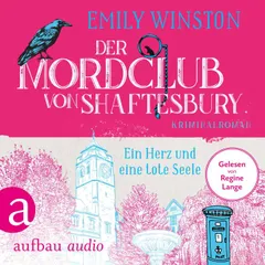 Der Mordclub von Shaftesbury - Ein Herz und eine tote Seele