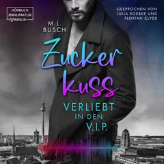 Zuckerkuss: Verliebt in den V.I.P.