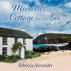 Memories of the Cottage by the Sea