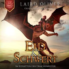 Eid & Schwert: Im Schatten der Drachenreiter