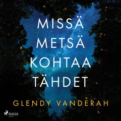 Missä metsä kohtaa tähdet