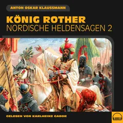 König Rother (Nordische Heldensagen, Folge 2)