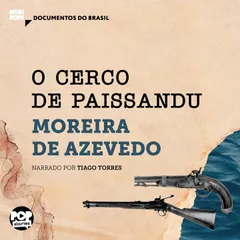 O cerco de Paissandu: Trechos selecionados de Rio da Prata e Paraguai - Quadros Guerreiros