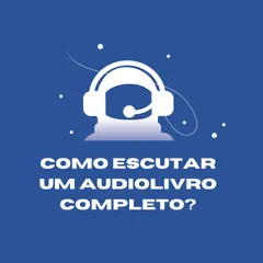 Como escutar um audiolivro completo?