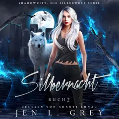 Silbernacht - Silberwolf 3 -  Fantasy Hörbuch