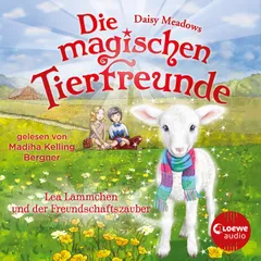 Die magischen Tierfreunde (Band 13) - Lea Lämmchen und der Freundschaftszauber