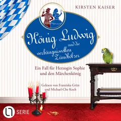 König Ludwig und die verhängnisvollen Zündhölzer - Neuschwanstein-Krimi - Ein Fall für Herzogin Sophie und den Märchenkönig, Teil 6