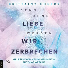 Denn ohne Liebe werden wir zerbrechen