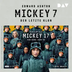 Mickey 7 – Der letzte Klon