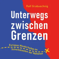 Unterwegs zwischen Grenzen