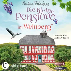 Die kleine Pension im Weinberg - Die Moselpension-Reihe, Teil 1