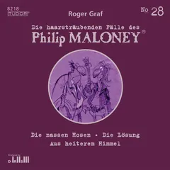 Die haarsträubenden Fälle des Philip Maloney, No.28
